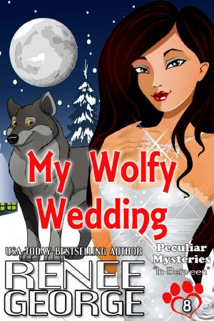 [Peculiar Mysteries 08] • My Wolfy Wedding